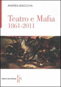 Teatro e mafia 1861-2011 - Andrea Bisicchia - copertina
