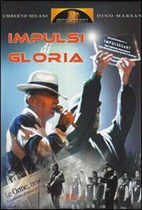 Impulsi di gloria - Dino Marsan,Umberto Milani - copertina
