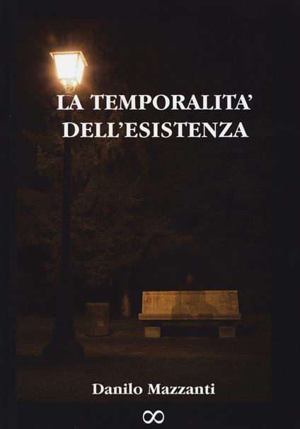 La temporalità dell'esistenza - Danilo Mazzanti - copertina