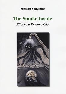 The smoke inside. Ritorno a Pneumo city