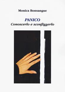 Panico: conoscerlo e sconfiggerlo