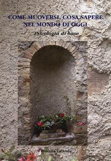 Come muoversi e cosa sapere nel mondo di oggi