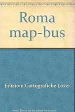 Roma map-bus. Ediz. illustrata