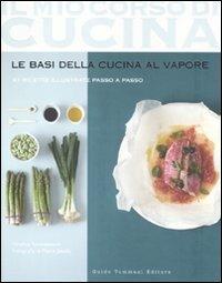 Le basi della cucina al vapore. 97 ricette illustrate passo a passo - Orathay Souksisavanh - copertina