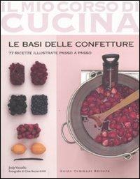 Le basi delle confetture. 77 ricette illustrate passo a passo - Jody Vassallo - copertina