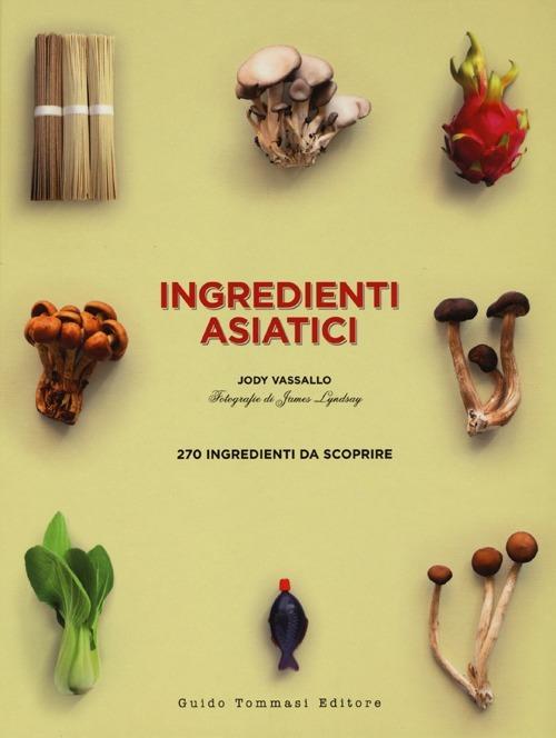 Ingredienti asiatici - Jody Vassallo,James Lindsay - copertina