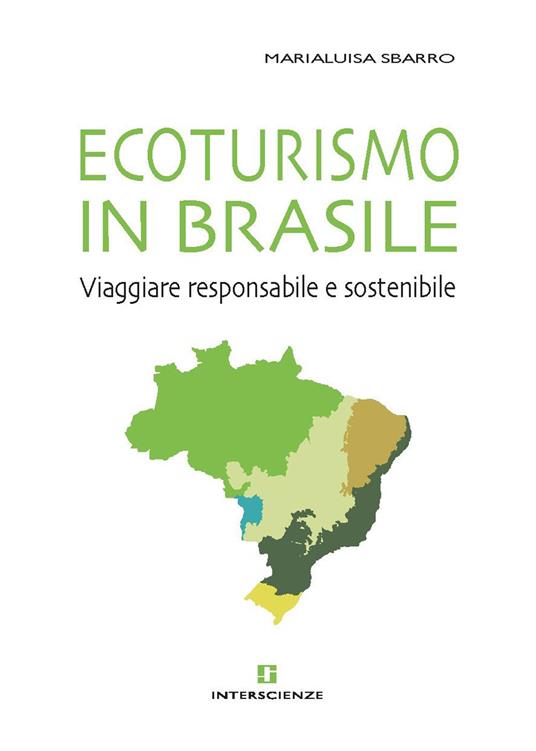 Ecoturismo in Brasile. Viaggiare responsabile e sostenibile - Marialuisa Sbarro - copertina