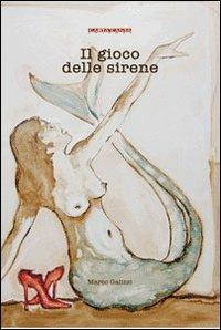 Il gioco delle sirene - Marco Galizzi - copertina