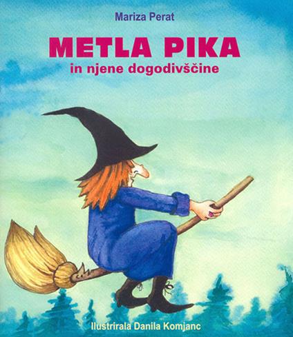 Metla Pika in njene dogodivcsine - Mariza Perat - copertina
