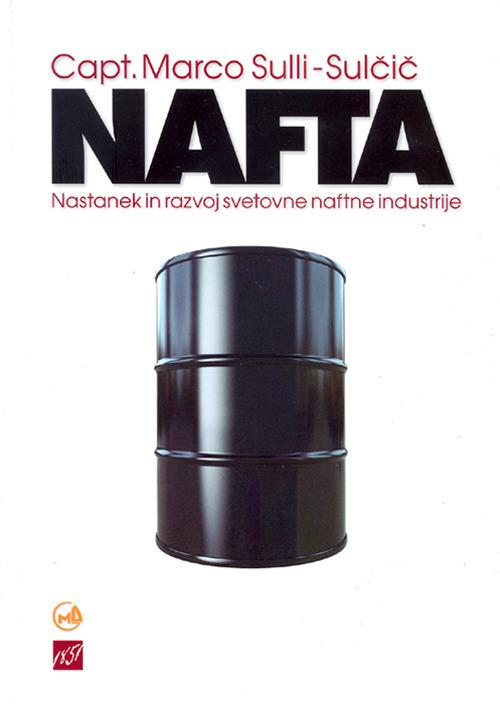 Nafta. Nastanek in razvoj naftne industrie - Marco Sulli-Sulcic - copertina