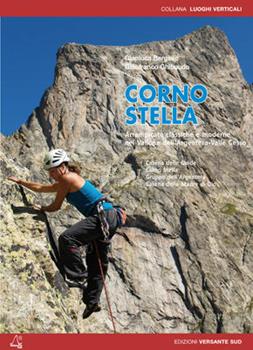 Libro Corno Stella. Arrampicate classiche e moderne nel vallone dell'Argentera-Valle Gesso Gianluca Bergese , Gianfranco Ghibaudo