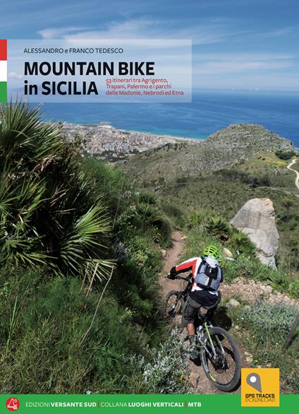Mountain bike in Sicilia. 69 itinerari nella Sicilia occidentale. Ediz. italiana e tedesca - Alessandro Tedesco,Franco Tedesco - copertina