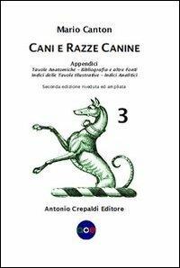 Cani e razze canine. Vol. 3: Appendici - Mario Canton - copertina