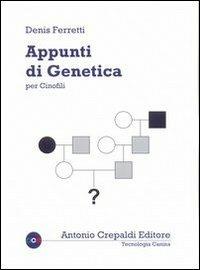 Appunti di genetica per cinofili - Denis Ferretti - copertina