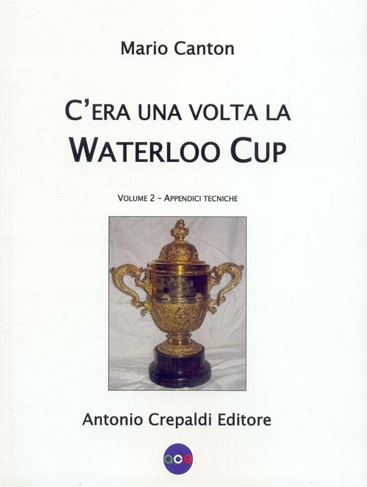 C'era una volta la Waterloo Cup. Appendici tecniche - Mario Canton - copertina