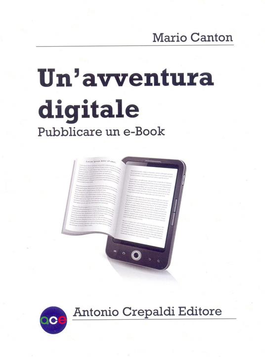 Un'avventura digitale. Pubblicare un e-book - Mario Canton - copertina