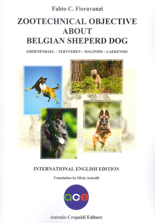 Zootechnical objective about belgian sheperd dog. Groenendael Tervueren Malinois Laekenois - Fabio C. Fioravanzi - copertina