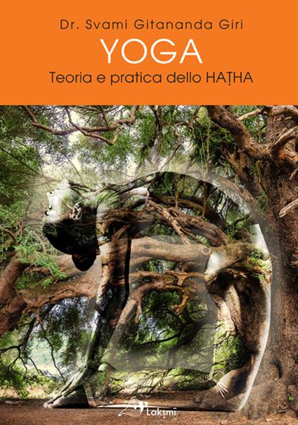 Yoga. Teoria e pratica dello Hatha. Ediz. multilingue - Gitananda Swami Giri - copertina