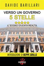 Verso un governo a 5 stelle. Il sogno diventa realtà