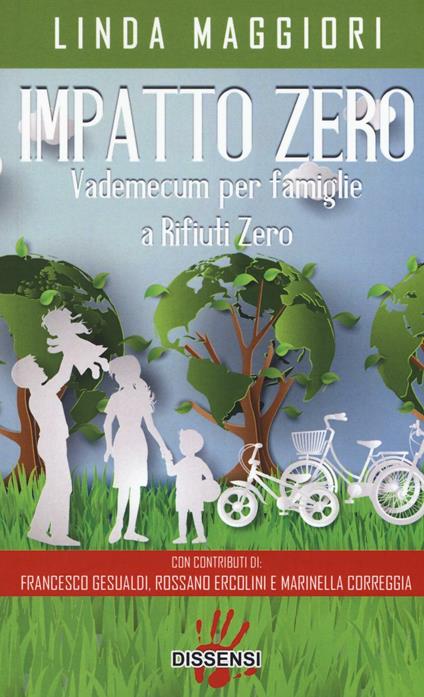 Impatto zero. Vademecum per famiglie a rifiuti zero - Linda Maggiori - copertina