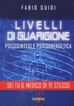 Livelli di guarigione. Psicosintesi e psicoenergetica