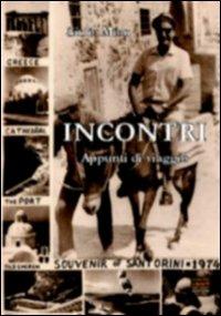 Incontri. Appunti di viaggio - Giulio Mion - copertina
