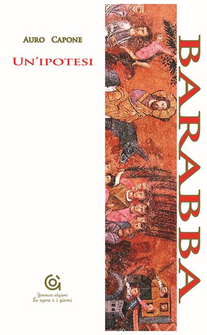 Barabba. Un'ipotesi - Auro Capone - copertina