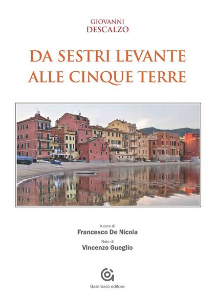 Da Sestri Levante alle Cinque Terre - Giovanni Descalzo - copertina