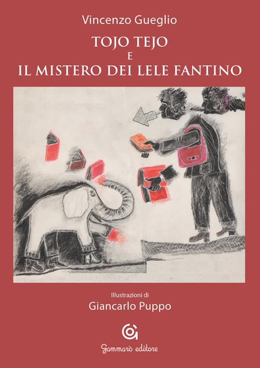 Tojo Tejo e il mistero dei Lele Fantino - Vincenzo Gueglio - copertina
