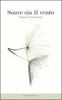 Soave sia il vento - Francesco Pomponio - copertina