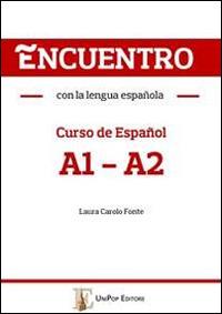 Encuentro con la lengua española. A1-A2. Curso de español. Con CD Audio - Laura Carolo Fonte - copertina