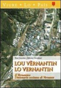Lou vernantin-Lo vernantin. Dizionario occitano di vernate. Il vernentese - Rino Jourdan - copertina