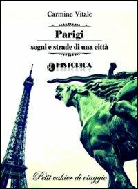 Parigi. Sogni e strade di una città - Carmine Vitale - copertina