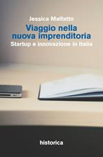 Viaggio nella nuova imprenditoria. Startup e innovazione in Italia