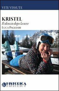 Kristel. Il silenzio dopo la neve - Luca Pagliari - copertina