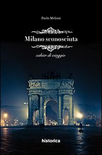 Milano sconosciuta - Paolo Melissi - copertina