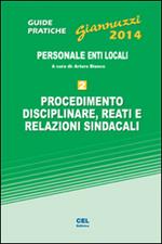 Procedimento disciplinare, reati e relazioni sindacali. Personale enti locali. Con aggiornamento online
