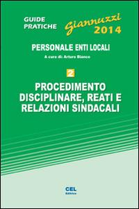 Procedimento disciplinare, reati e relazioni sindacali. Personale enti locali. Con aggiornamento online - Sylvia Kranz,Arturo Bianco - copertina