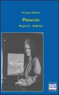 Pinaccio. 98 giri di... Ballerini - Giuseppe Ballerini - copertina