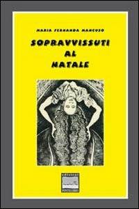 Sopravvissuti al Natale - M. Fernanda Mancuso - copertina