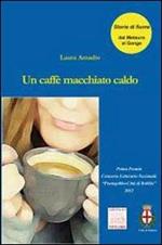 Un caffè macchiato caldo