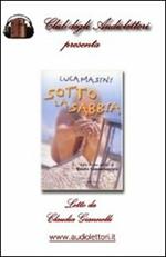 Sotto la sabbia. Audiolibro. CD Audio formato MP3