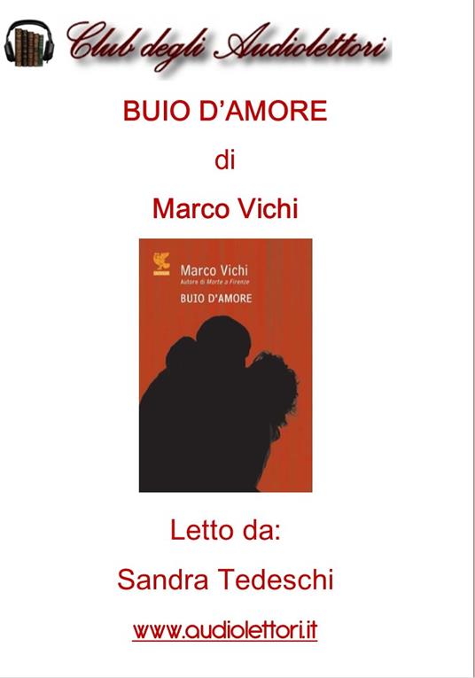 Buio d'amore. Letto da Sandra Tedeschi letto da Sandra Tedeschi. Audiolibro. CD Audio formato MP3 - Marco Vichi - copertina