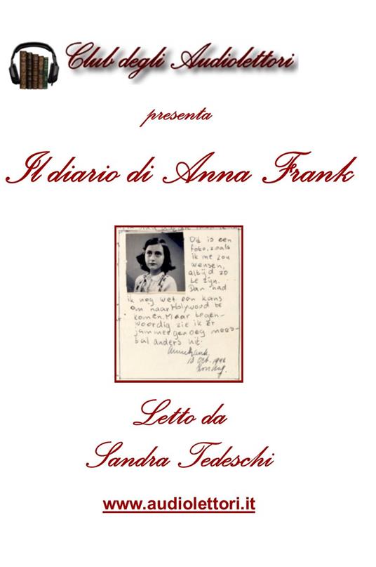 Il diario di Anna Frank letto da Sandra Tedeschi. Audiolibro. CD Audio  formato MP3. Con CD Audio formato MP3 - Anne Frank - Libro - Club degli  Audiolettori 