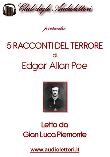 5 racconti del terrore: Hop Frog-Il cuore rivelatore-Il gatto nero-La maschera della morte rossa-Ombra letto da Gian Luca Piemonte. Audiolibro. CD Audio formato MP3 - Edgar Allan Poe - copertina