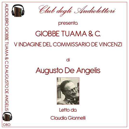 Giobbe Tuama & C. V inchiesta del Commissario De Vincenzi letto da Claudia Giannelli. Audiolibro - Augusto De Angelis - copertina