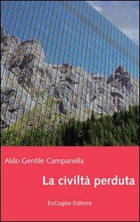 La civiltà perduta - Aldo Gentile Campanella - copertina