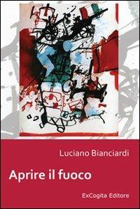 Aprire il fuoco - Luciano Bianciardi - copertina