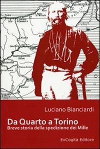 Da Quarto a Torino. Breve storia della spedizione dei Mille - Luciano Bianciardi - copertina