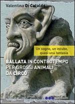 Ballata in contro tempo per grossi animali da circo